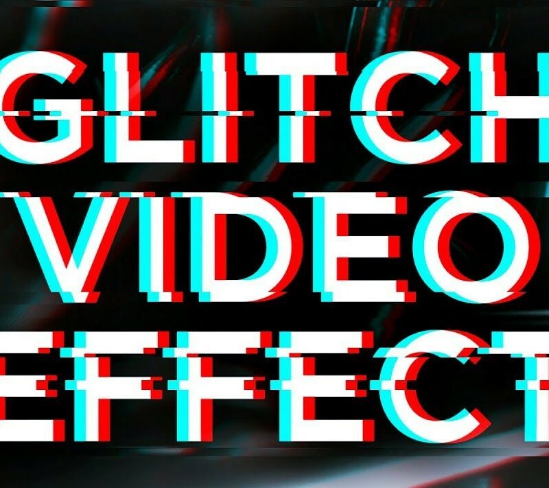 Glitch Video Effects