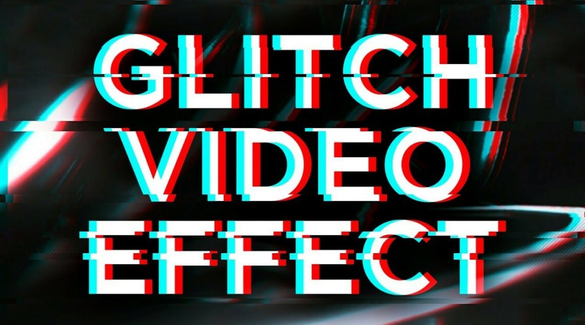 Glitch Video Effects